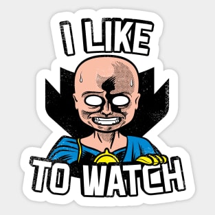 I Like To Watch Sticker